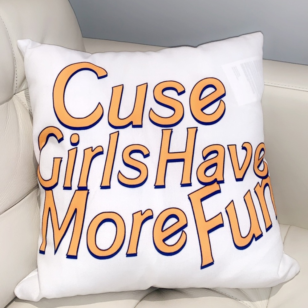 Cuse Girls Have More Fun Pillow